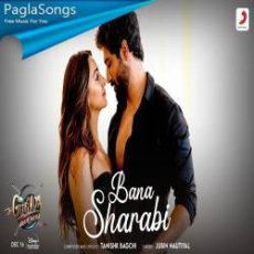 Bana Sharabi Mp3 Bana Sharabi Mp3